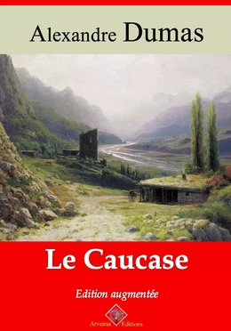 Le Caucase – suivi d'annexes