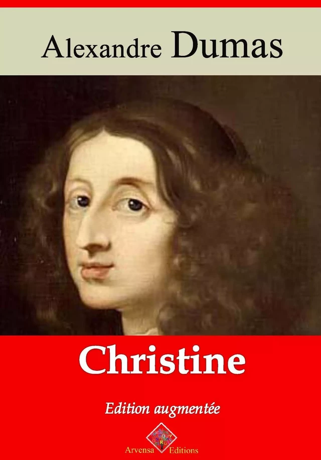 Christine – suivi d'annexes - Alexandre Dumas - Arvensa Editions