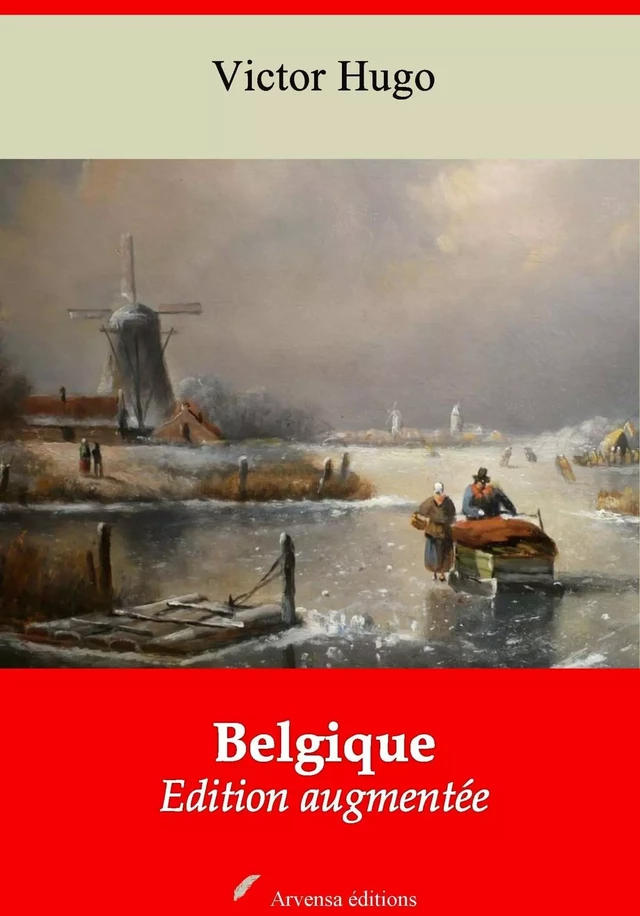 Belgique – suivi d'annexes - Victor Hugo - Arvensa Editions