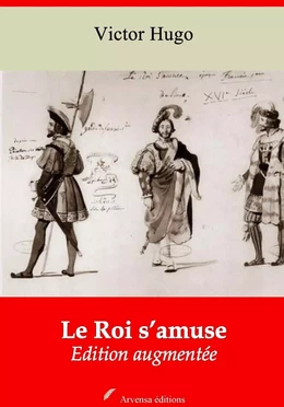 Le Roi s’amuse – suivi d'annexes