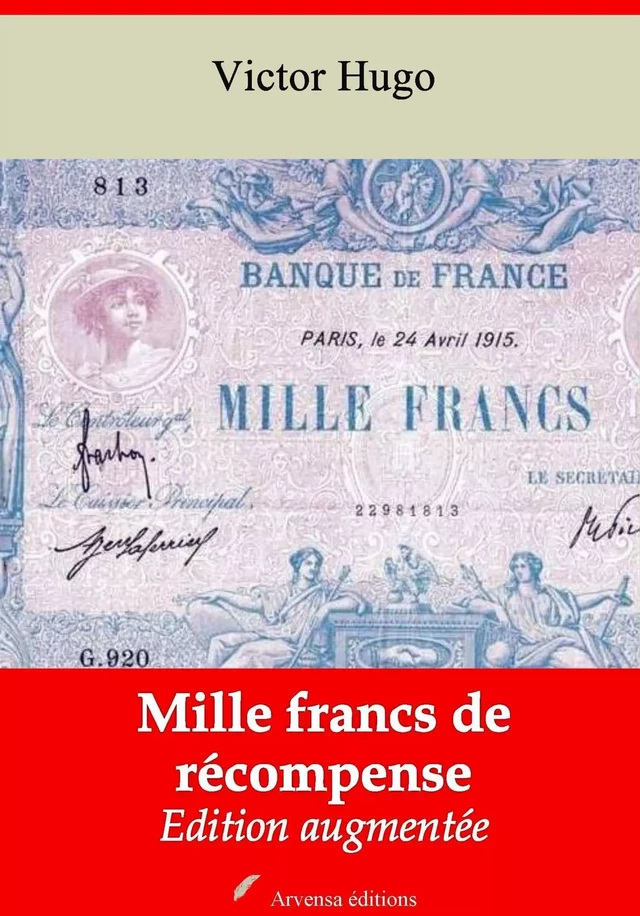 Mille francs de récompense – suivi d'annexes - Victor Hugo - Arvensa Editions