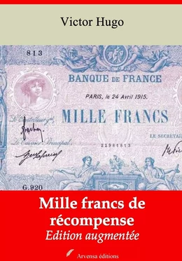 Mille francs de récompense – suivi d'annexes