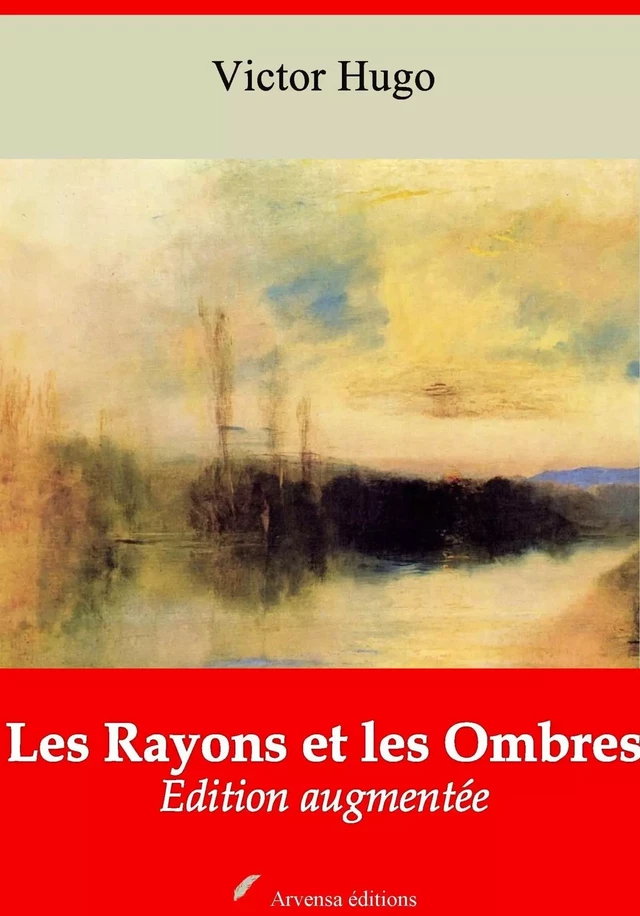 Les Rayons et les Ombres – suivi d'annexes - Victor Hugo - Arvensa Editions