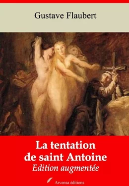 La Tentation de Saint Antoine – suivi d'annexes