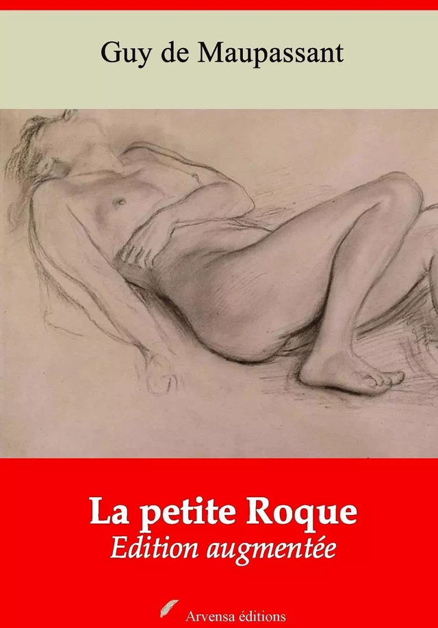 La Petite Roque – suivi d'annexes - Guy de Maupassant - Arvensa Editions