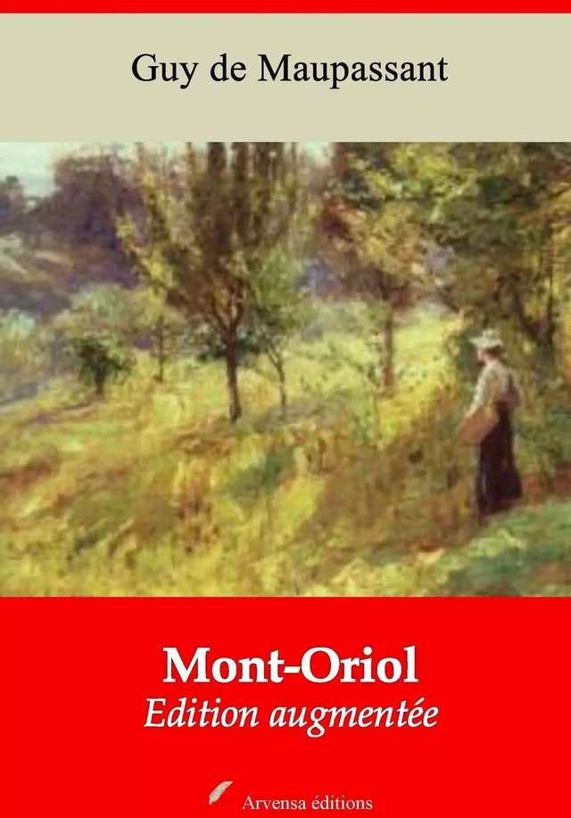 Mont-Oriol – suivi d'annexes - Guy de Maupassant - Arvensa Editions