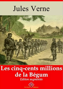 Les Cinq-cents Millions de la Bégum – suivi d'annexes