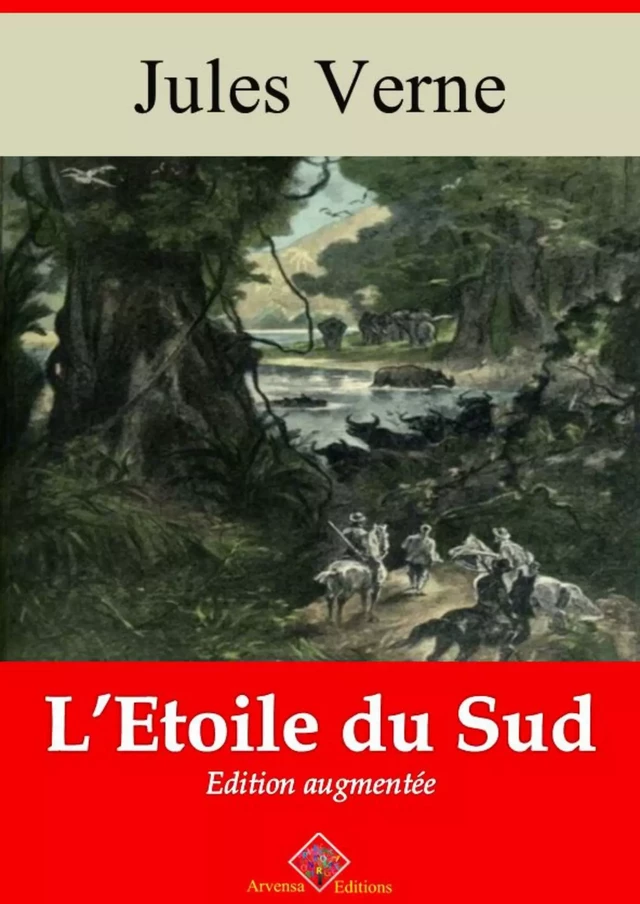 L’Étoile du Sud – suivi d'annexes - Jules Verne - Arvensa Editions