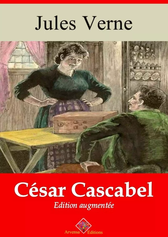 César Cascabel – suivi d'annexes - Jules Verne - Arvensa Editions