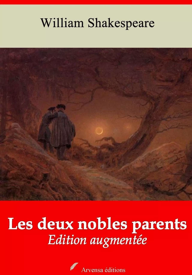 Les Deux Nobles Parents – suivi d'annexes - William Shakespeare - Arvensa Editions