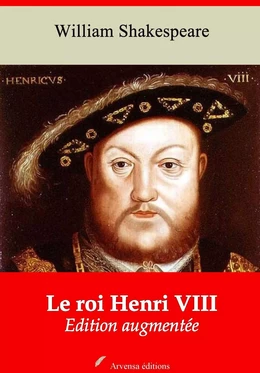 Le Roi Henri VIII – suivi d'annexes