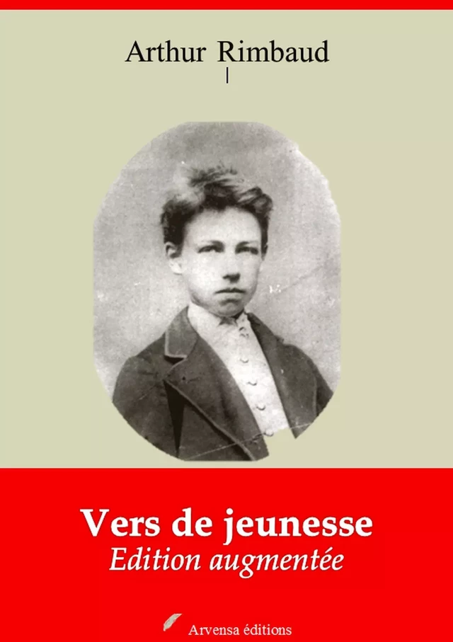 Vers de jeunesse – suivi d'annexes - Arthur Rimbaud - Arvensa Editions