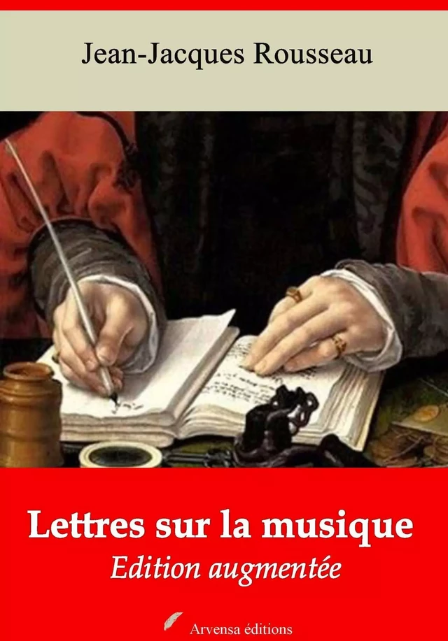 Lettres sur la musique – suivi d'annexes - Jean-Jacques Rousseau - Arvensa Editions