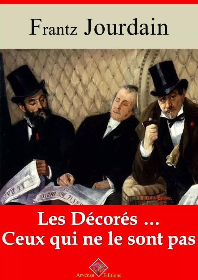 Les Décorés – suivi d'annexes - Frantz Jourdain - Arvensa Editions