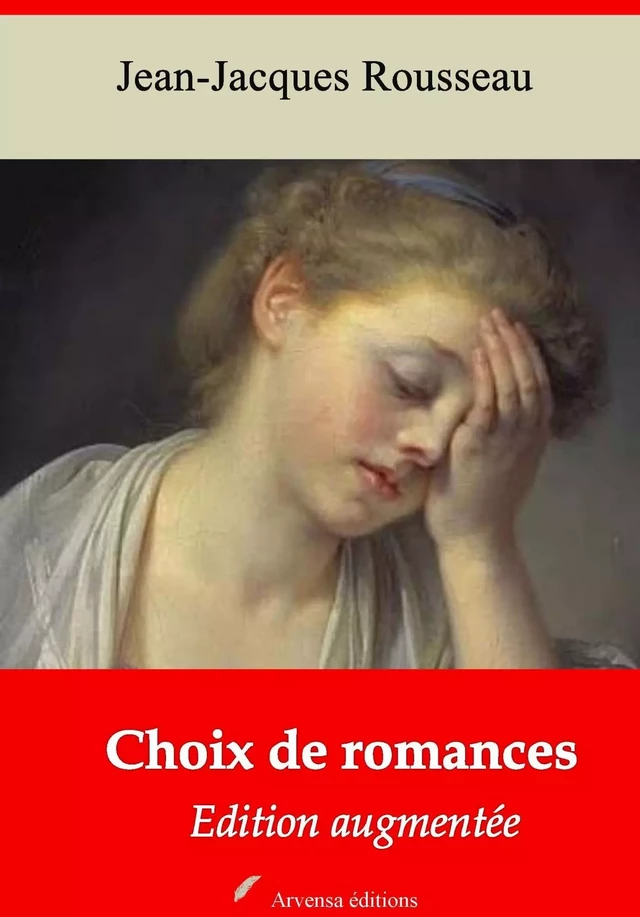 Choix de romances – suivi d'annexes - Jean-Jacques Rousseau - Arvensa Editions