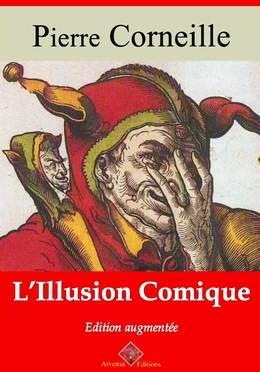 L’Illusion comique – suivi d'annexes