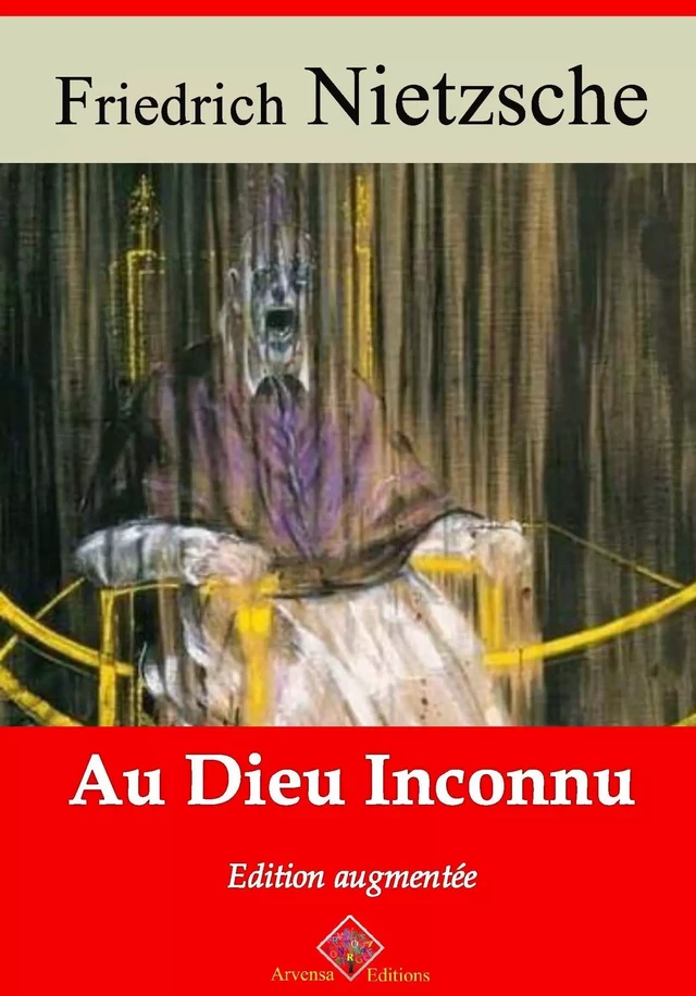 Au dieu inconnu – suivi d'annexes - Friedrich Nietzsche - Arvensa Editions