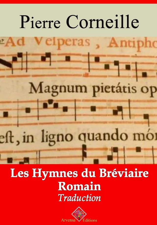 Les Hymnes du bréviaire romain – suivi d'annexes - Pierre Corneille - Arvensa Editions