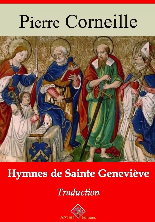 Hymnes de sainte Geneviève – suivi d'annexes - Pierre Corneille - Arvensa Editions