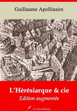 L’Hérésiarque et cie – suivi d'annexes