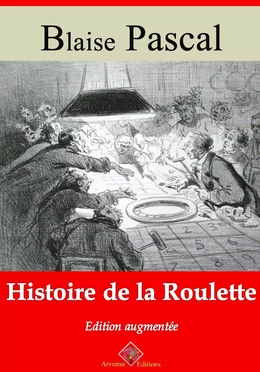 Histoire de la roulette – suivi d'annexes