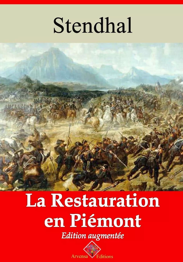 La Restauration en Piémont – suivi d'annexes - Stendhal Stendhal - Arvensa Editions