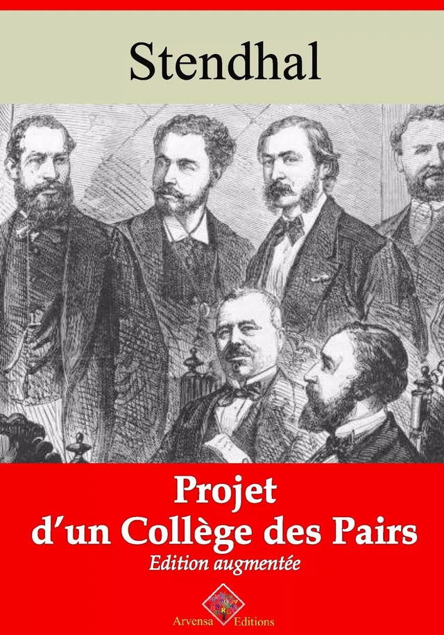 Projet d’un collège des pairs – suivi d'annexes - Stendhal Stendhal - Arvensa Editions