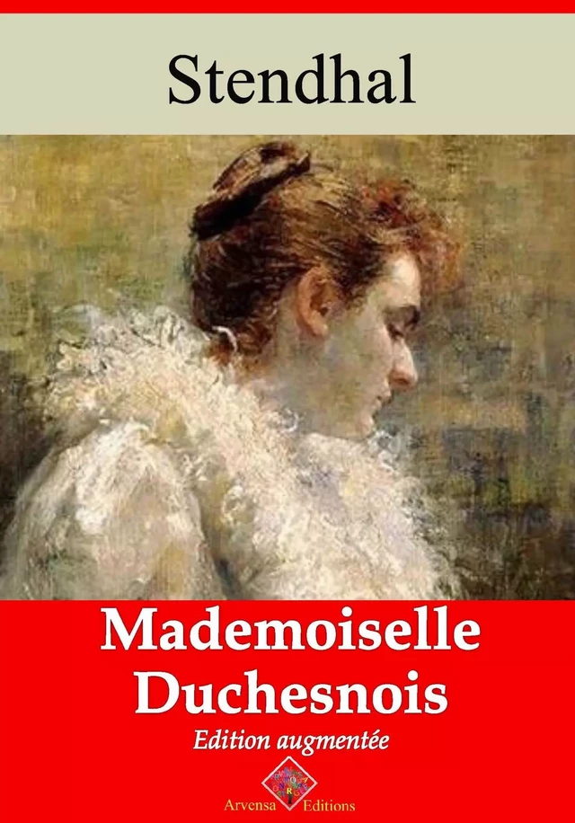 Mlle Duchesnois – suivi d'annexes - Stendhal Stendhal - Arvensa Editions