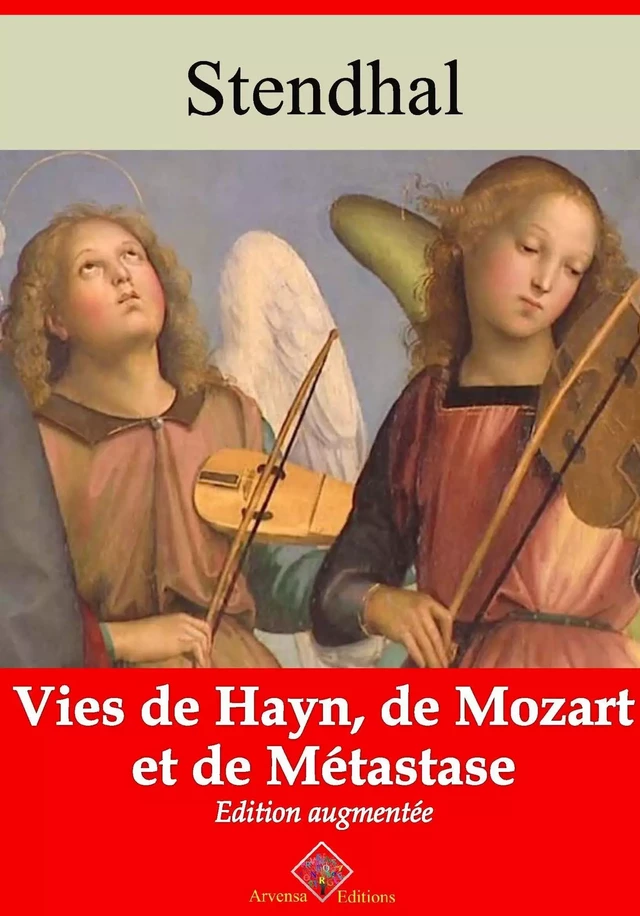 Vies de Haydn, de Mozart et de Métastase – suivi d'annexes - Stendhal Stendhal - Arvensa Editions