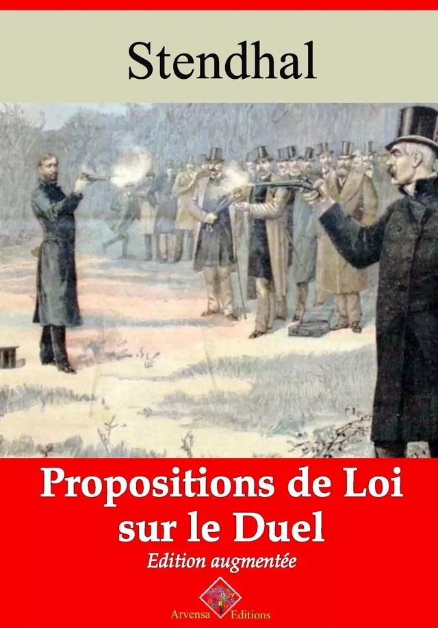 Propositions de loi sur le duel – suivi d'annexes - Stendhal Stendhal - Arvensa Editions