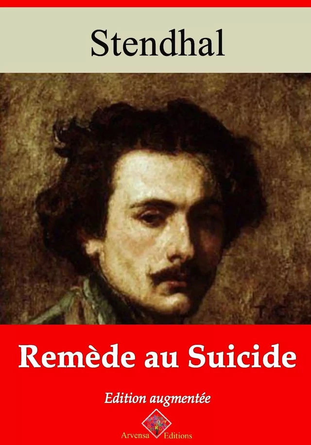 Remède au suicide – suivi d'annexes - Stendhal Stendhal - Arvensa Editions