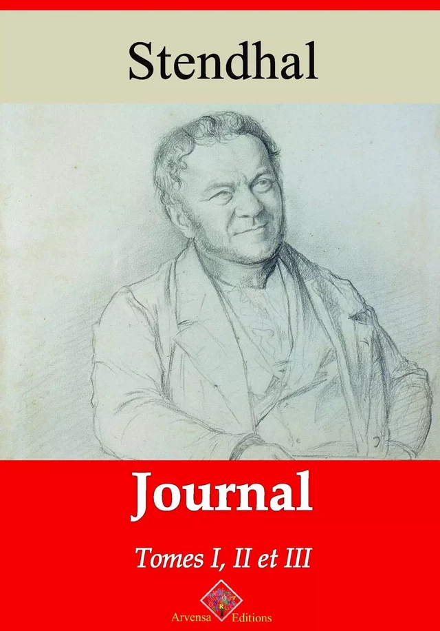 Journal tome I, II et III – suivi d'annexes - Stendhal Stendhal - Arvensa Editions