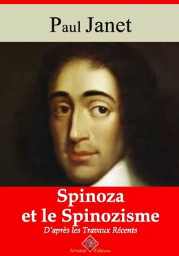 Spinoza et le spinozisme d’après les travaux récents – suivi d'annexes