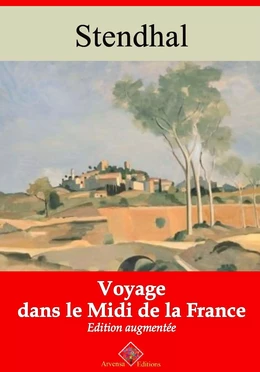 Voyage dans le midi de la France – suivi d'annexes