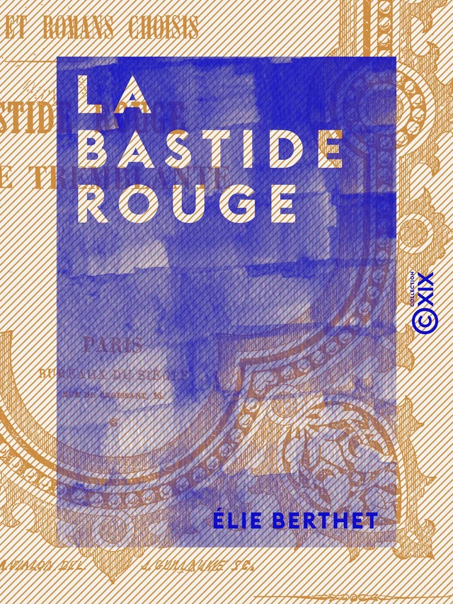 La Bastide rouge - Elie Berthet - Collection XIX