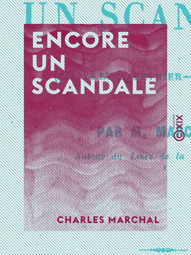 Encore un scandale - Charles Marchal - Collection XIX