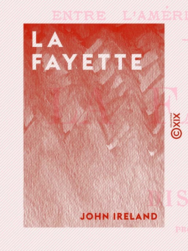 La Fayette - John Ireland - Collection XIX