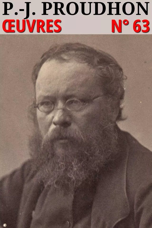 Pierre-Joseph Proudhon - Oeuvres - Pierre-Joseph Proudhon - lci-eBooks