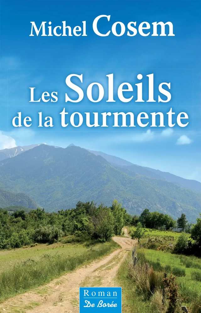 Les Soleils de la tourmente - Michel Cosem - De Borée