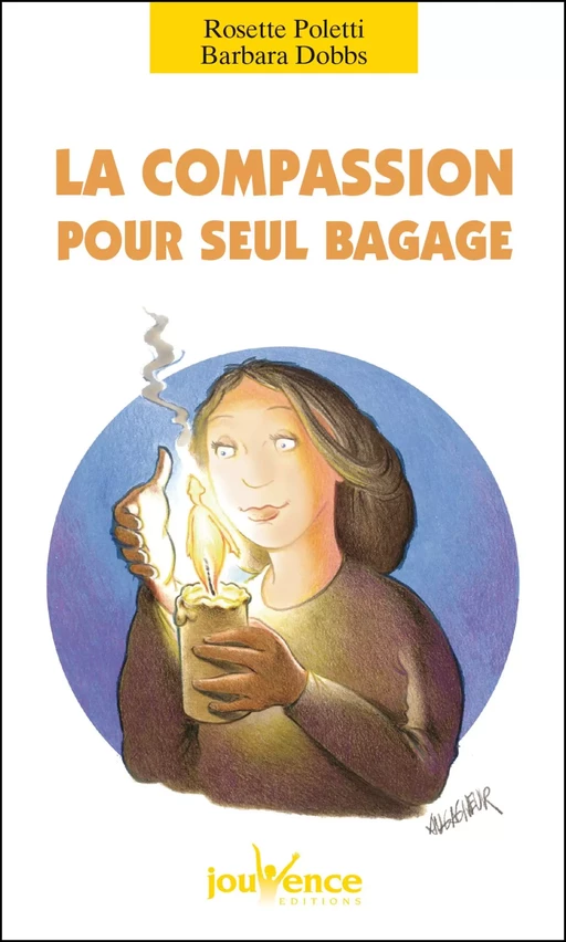 La compassion pour seul bagage - Barbara Dobbs, Rosette Poletti - Éditions Jouvence