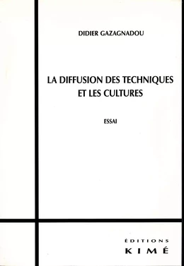 LA DIFFUSION DES TECHNIQUES ET LES CULTURES