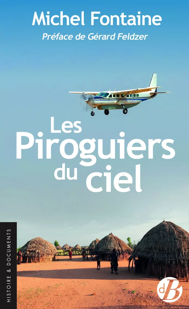 Les Piroguiers du ciel - Michel Fontaine - De Borée