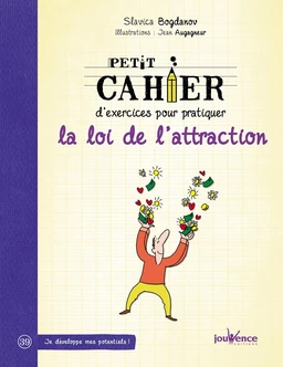 Petit cahier d'exercices pour pratiquer la loi de l'attraction