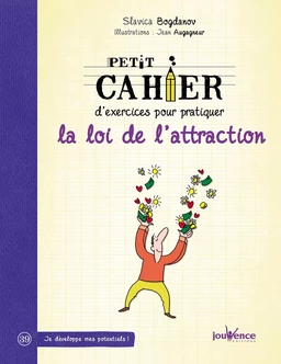 Petit cahier d'exercices pour pratiquer la loi de l'attraction