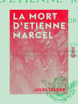 La Mort d'Etienne Marcel - Étude historique