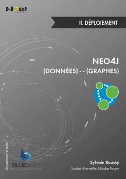 Neo4j : des données et des graphes - II. Déploiement