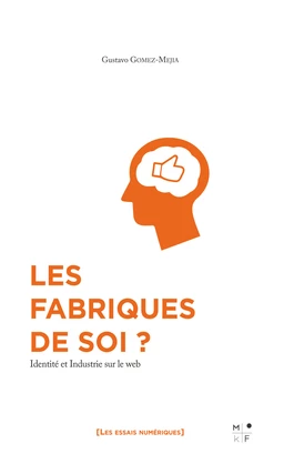 Les fabriques de soi ?