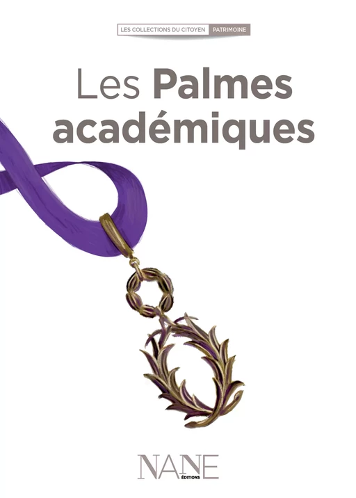 Les Palmes académiques - Françoise Serodes - NANE Editions