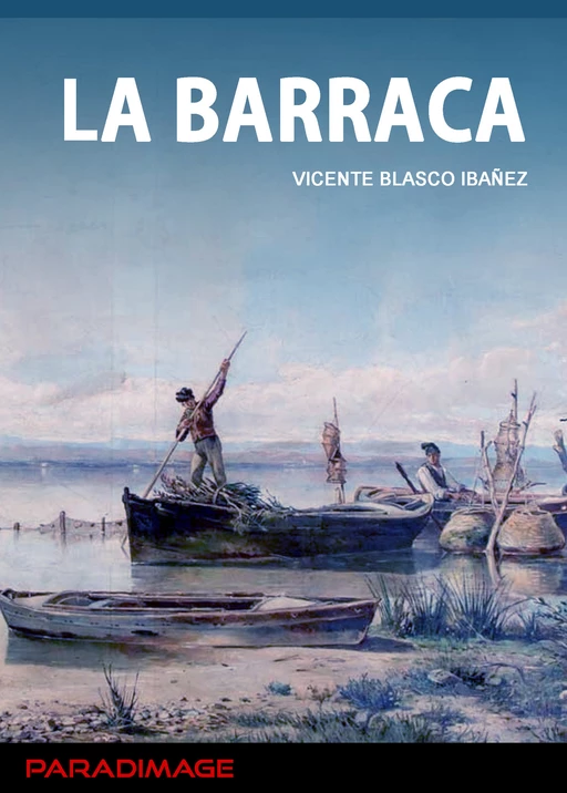 La Barraca - Vicente Blasco Ibañez - Paradimage Soluciones