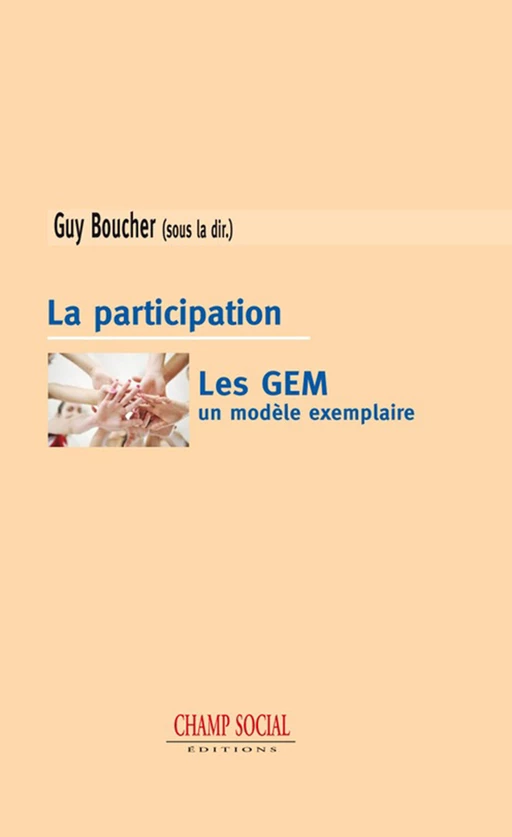 La participation. Les GEM, un modèle exemplaire - Guy Boucher - Champ social Editions